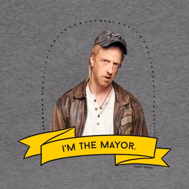 Schitt's Creek Roland: I'm the Mayor by Schitt's Creek
